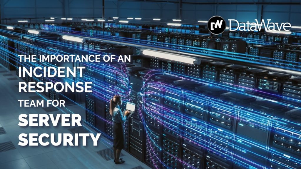 The importance of an Incident Response Team for Server Security
