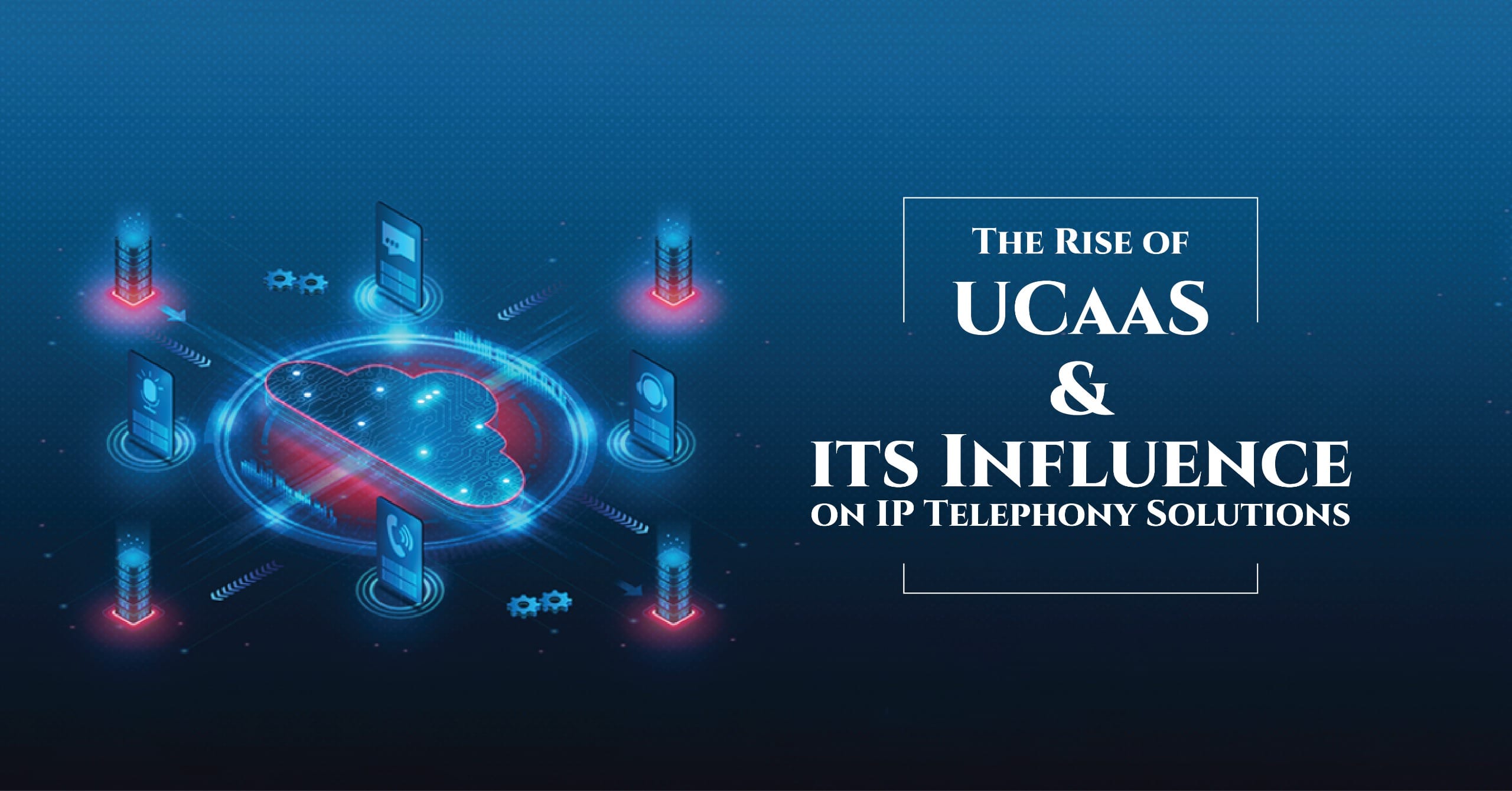 The Rise of UCaaS